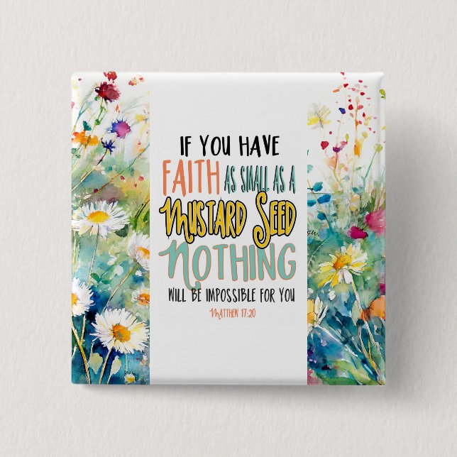 Matthew 17:20 Faith som Mustard Seed Bible Verse Knapp (Framsida)