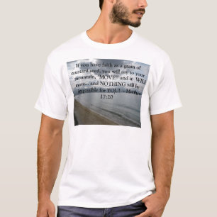 Matthew 17:20 - Motivational inspirera Tee Shirt