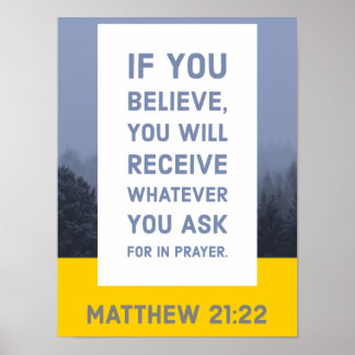 Matthew 21:22 Bible Verse Poster