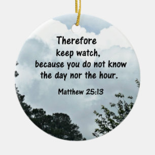 Matthew 25:13 Därför bör du titta på behållan efte Julgransprydnad Keramik