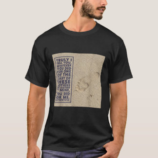 Matthew 25 40 Bible Verse John 3 16 Jesus T Shirt