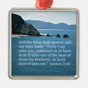 Matthew 25:40 Kung ska svara ... Julgransprydnad Metall