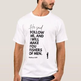 Matthew 4:19 Fiskare av människor Bibelvers Följ m T Shirt