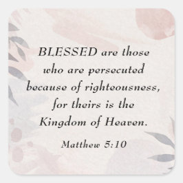Matthew 5:10 Blsed är de Persected Beatitudes Fyrkantigt Klistermärke