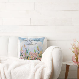 Matthew 6:28 Watercolor Lilies Kudde