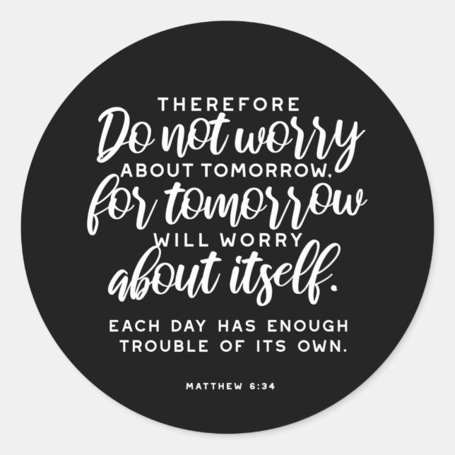 Matthew 6:34 Bibelverse Runt Klistermärke (Framsida)