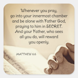 Matthew 6:6 när du roterar Christian Bible Verse Fyrkantigt Klistermärke