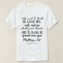 Matthew 7:7 Fråga, sök, knacka på kristen T-Shirt