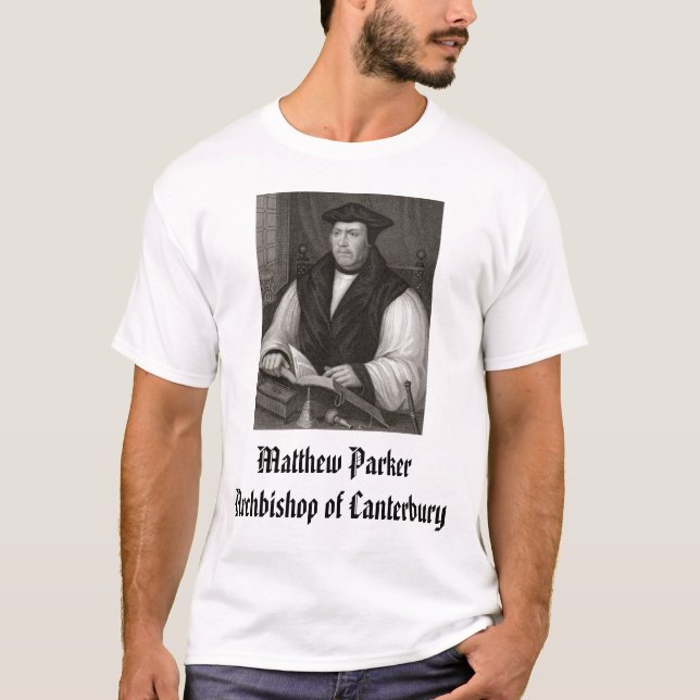 Matthew Parker, ärkebiskop av Canterbury, Matth… T Shirt (Framsida)