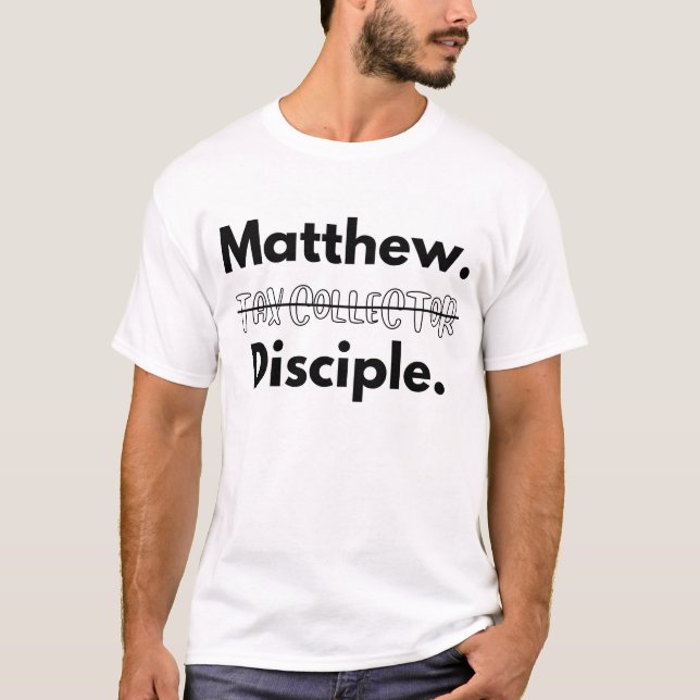 MATTHEW THE DISCIPLE T SHIRT (Framsida)