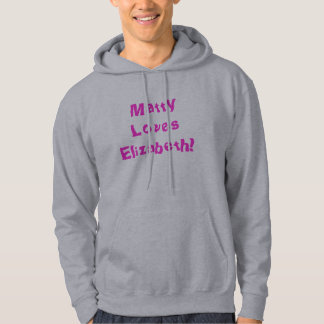 Matty älskar Elizabeth! Tröja Med Luva
