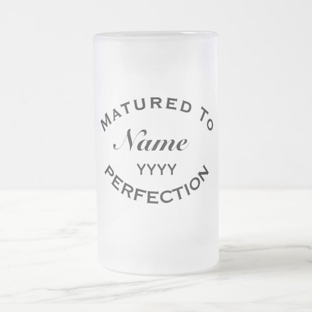 Matured To Perfection Personalised Birthday Gift Frostat Ölglas (Center)