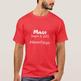 Maui August 8, 2023 #AldrigGlöm T Shirt