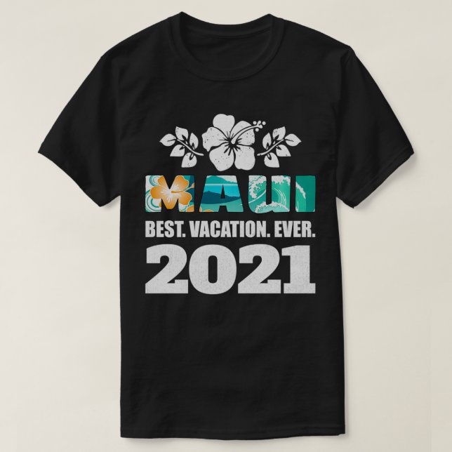 Maui Best Vacation 2021 Souvenir T Shirt (Design framsida)
