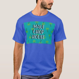 Maui Chop House T Shirt