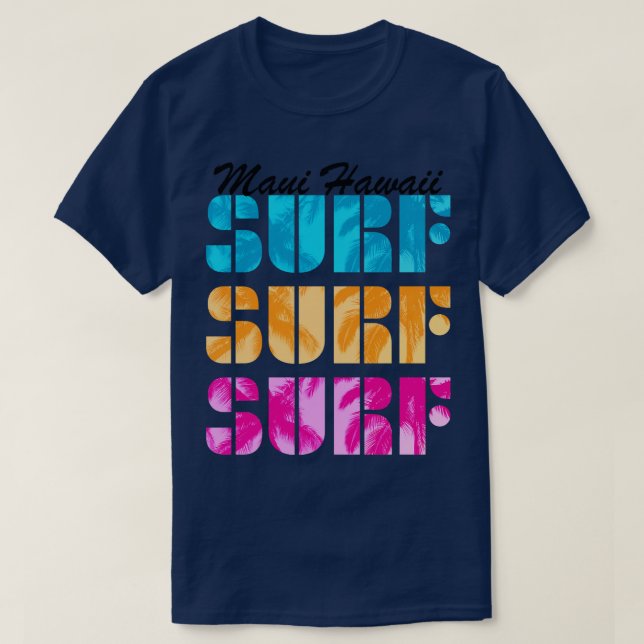 Maui Hawaii Surfa Text Tropical Island Beach Surfi T Shirt (Design framsida)