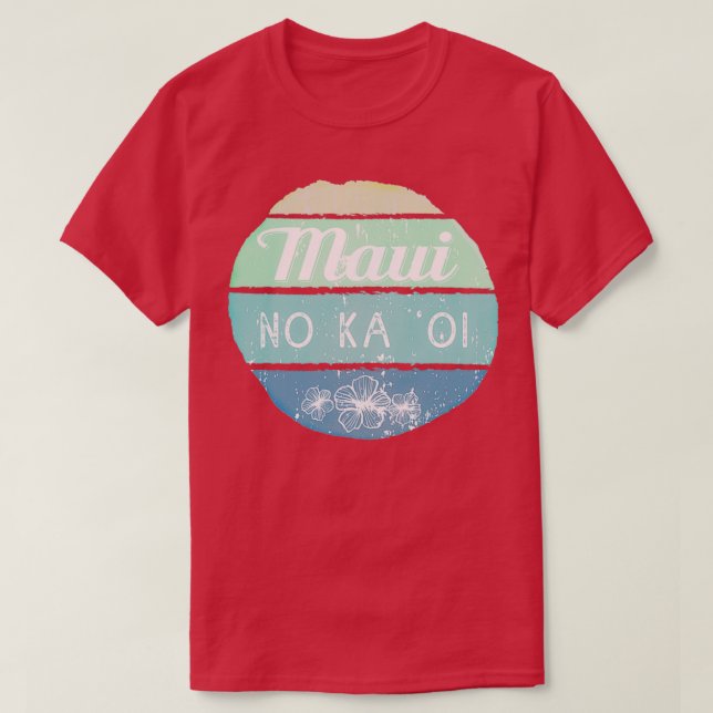 Maui No Ka Oi T Shirt (Design framsida)