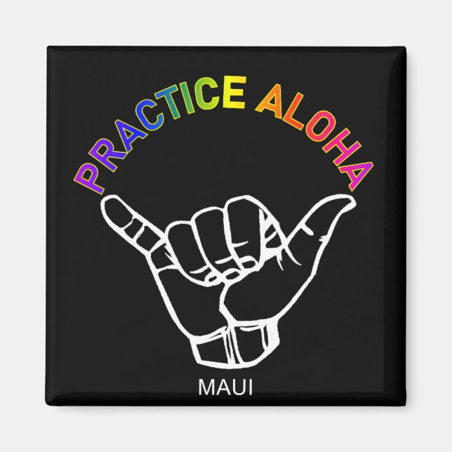 Maui - Practice Aloha Shaka (Vänta lös) Magnet (Framsidan)