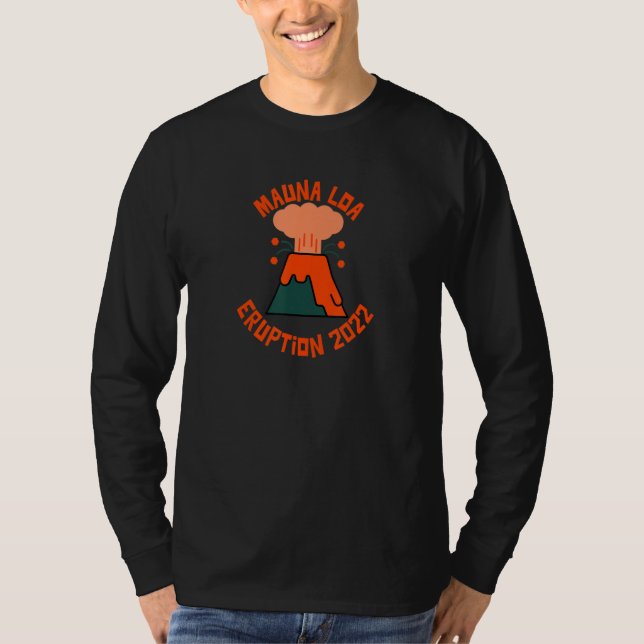 Mauna Loa Eruption 2022 T Shirt (Framsida)