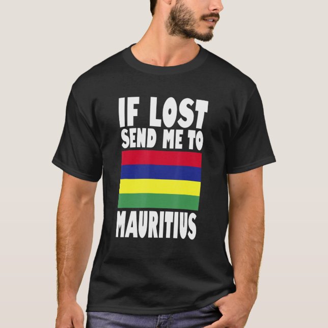 Mauritius Flag Design  If lost send me to Mauritiu T Shirt (Framsida)