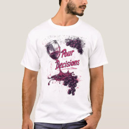 Mauvaises Décisions 🍇 T Shirt