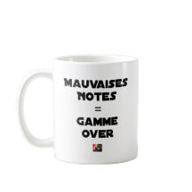 MAUVAISES NOTES = GAMME OVER - Jeux de mots
