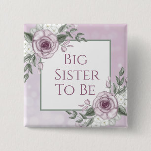 Mauve Ro, Big Sister ska vara, Baby Shower Knapp