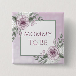Mauve Ro, Mamma att vara, Baby Shower Button Knapp