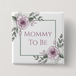 Mauve Ro, Mamma att vara, Baby Shower Button Knapp
