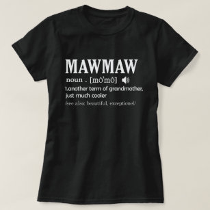Mawmaw Definition Funny Grandma Mor Day Gift T Shirt