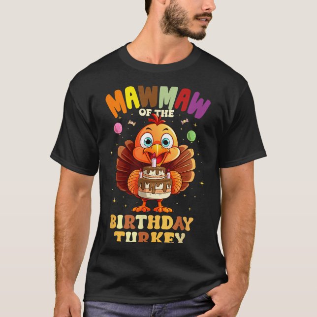 Mawmaw Of The Birthday Turkey Family 1st Birthday  T Shirt (Framsida)