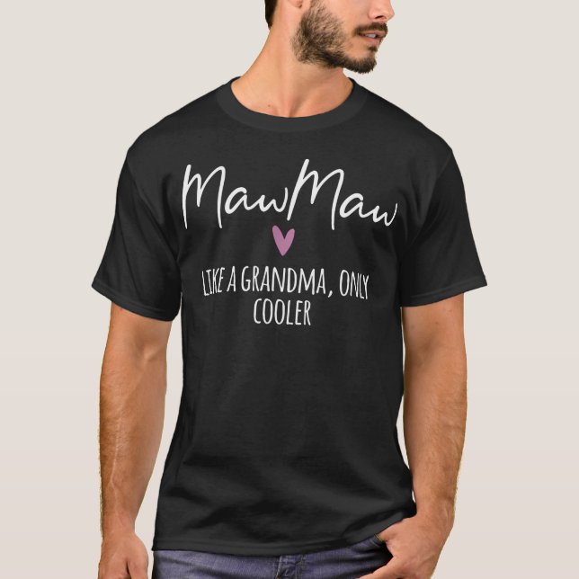 Mawmaw som en mormor - Cooler Heart Mor T Shirt (Framsida)