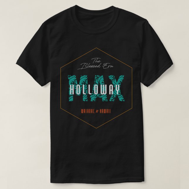Max Holloway, den välsignade Era Waianae Hawaii Es T Shirt (Design framsida)