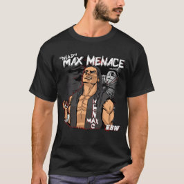 Max Menace NBW Wrestling Shirt T Shirt