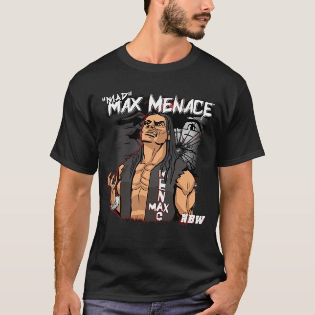 Max Menace NBW Wrestling Shirt T Shirt (Framsida)