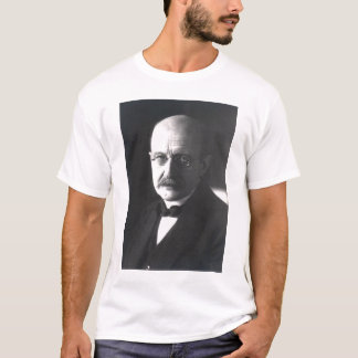 Max Planck (1858-1947) Tee Shirt