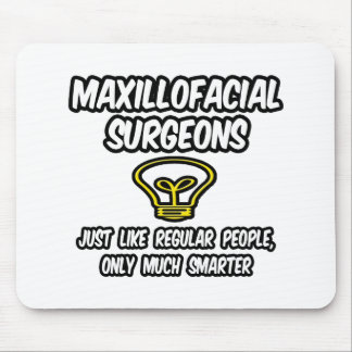 Maxillofacial Surgeons... vanliga människor, smart Musmatta