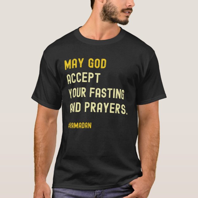 May Allah Accept Your Fasting And Prayers Ramadan  T Shirt (Framsida)