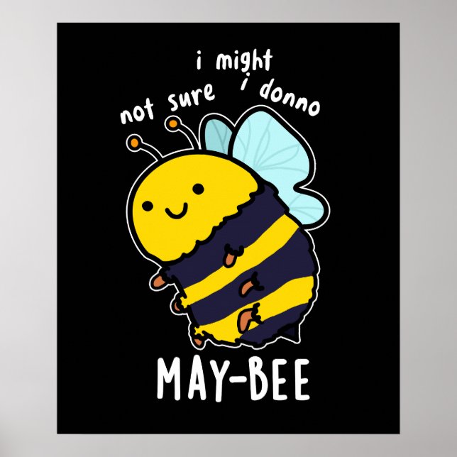 May-bee Funny Insekt Bee Pun Mörk BG Poster (Framsidan)