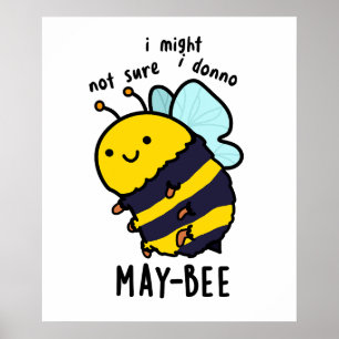 May-bee Funny Insekt Bee Pun Poster