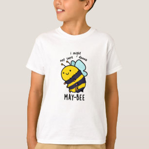 May-bee Funny Insekt Bee Pun T Shirt