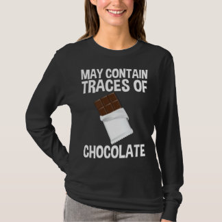 May Contain Traces Of Chocolate T Shirt