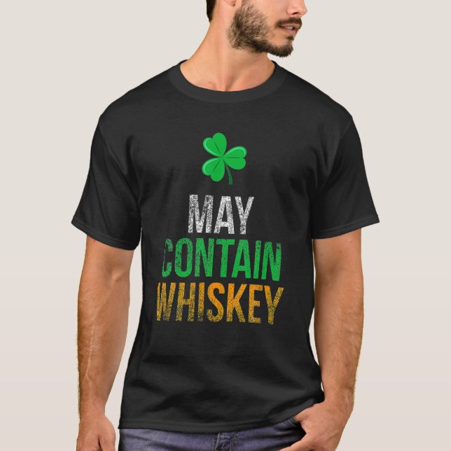 May Contain Whiskey Funny Irish St Patricks Day T Shirt (Framsida)