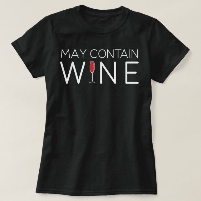 May Contain Wine Alcohol T-Shirt (Design framsida)