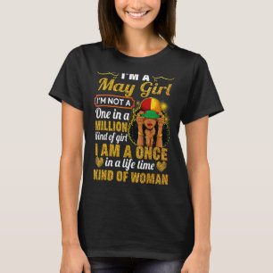May Girl Taurus Birthday Gång in life time Kinda W T Shirt