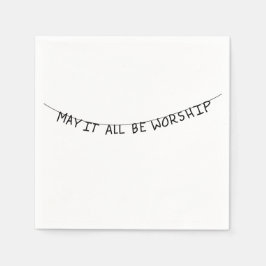 May it all be worship pappersservett