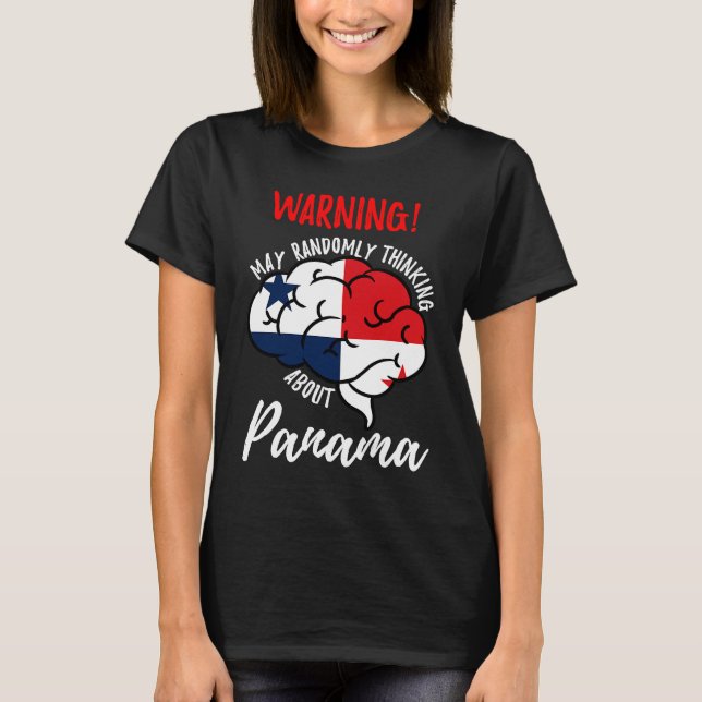 May Randomly Thinking About Panama Panamanian T Shirt (Framsida)