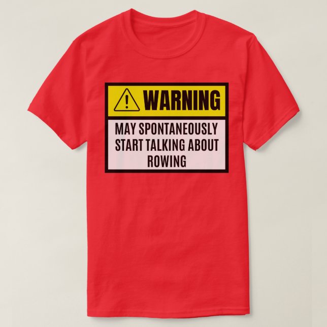May spontaneously start talking about rowing rowin t shirt (Design framsida)