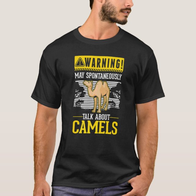 May spontaneously talk about Camels   T Shirt (Framsida)