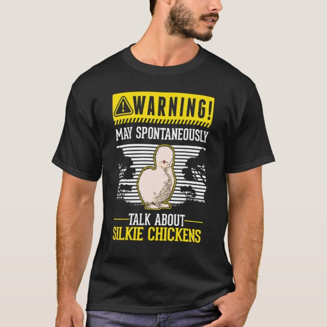 May spontaneously talk about Silkie Chickens T Shirt (Framsida)